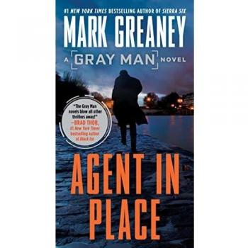 Agent in Place, by Mark Greaney