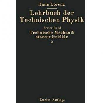 Technische Mechanik starrer Gebilde: Zweiter Teil Mechanik räumlicher Gebilde