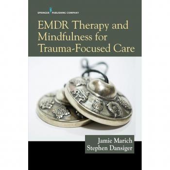 EMDR Therapy and Mindfulness for Trauma-Focused Care