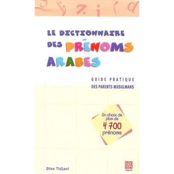 Le dictionnaire des prénoms arabes (4700)
