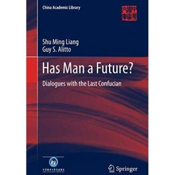 Has Man a Future?: Dialogues with the Last Confucian