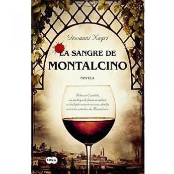La sangre de Montalcino. Roberto candido, un enólogo de fama mundial, aparece asesinado en la abadía de m