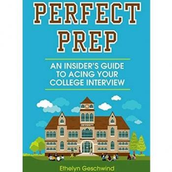 Perfect Prep: An Insider?s Guide to Acing Your College Interview