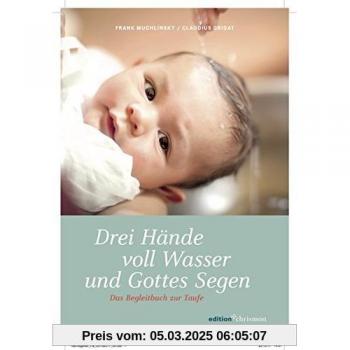 Drei Hände voll Wasser und Gottes Segen