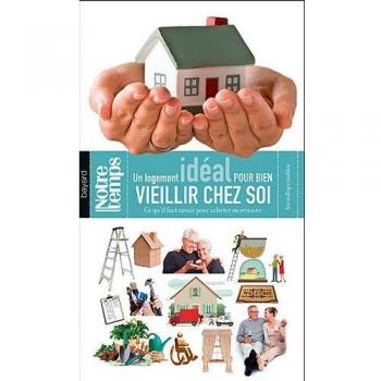 Logement Idéal Pour Bien Veillir Chez Soi