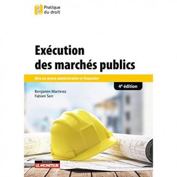 Benjamin Martinez Exécution Des Marchés Publics: Mise En Oeuvre Administrative Et Financière