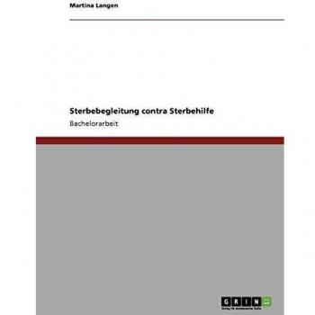 Sterbebegleitung contra Sterbehilfe