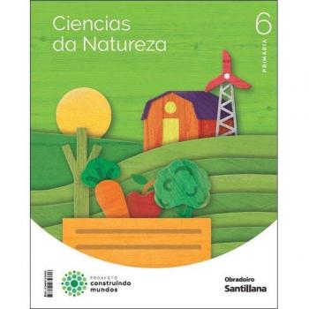 CIENCIAS DA NATUREZA 6 PRIMARIA CONSTRUINDO MUNDOS (Tapa blanda).