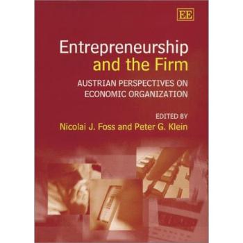 Entrepreneurship and the Firm: Austrian Perspectives on Economic Organization