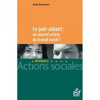 Le pair aidant : un nouvel acteur du travail social ?