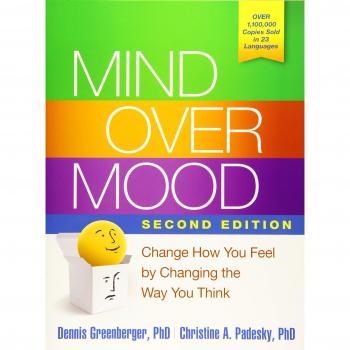 Mind Over Mood: Change How You Feel by Changing the Way You Think by Greenberger