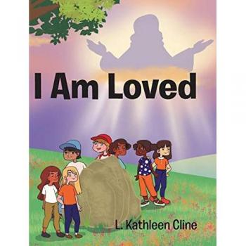 Cline, L. Kathleen: I Am Loved