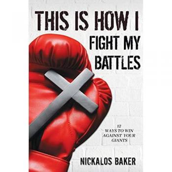 This is How I Fight My Battles: 12 Ways to Win Against Your Giant