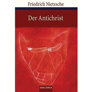 Friedrich Nietzsche Der Antichrist