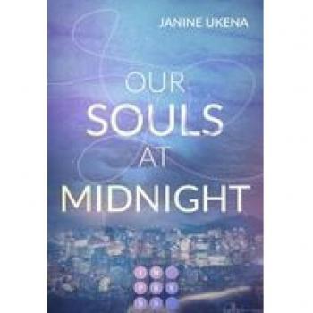Ukena, Janine: Our Souls at Midnight (Seoul Dreams 1)