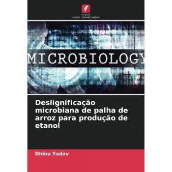 Deslignificação microbiana de palha de arroz para produção de etanol