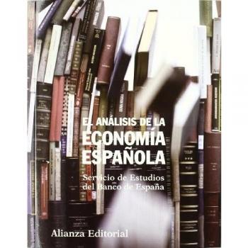 El analisis de la economia espanola / The analysis of the Spanish economy