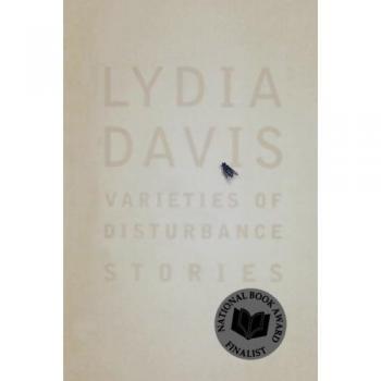 Davis, Lydia: Varieties of Disturbance