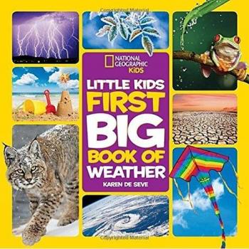 Little Kids First Big Book of Weather by Karen De Seve