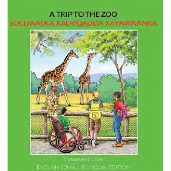 A Trip to the Zoo: English-Somali Bilingual Edition