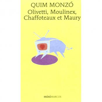 Olivetti, Moulinex, Chaffoteaux et Maury