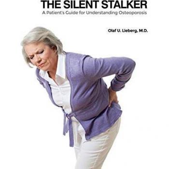 The Silent Stalker: A Patient's Guide for Understanding Osteoporosis