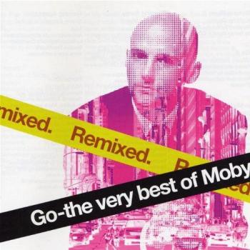 Go-the Very Best of Moby Remixed