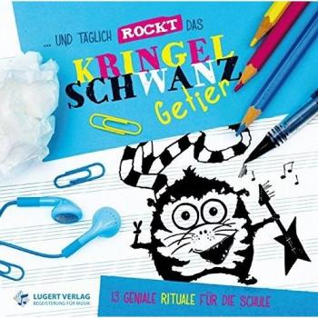 ...und täglich rockt das Kringelschwanzgetier: 13 geniale Rituale für die Schule