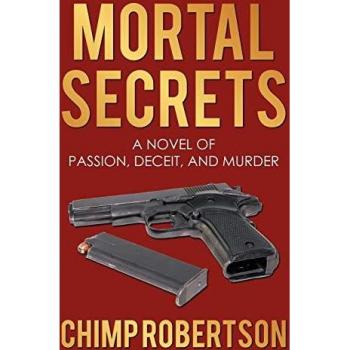 Mortal Secrets: A Novel of Passion, Deceit, and Murder