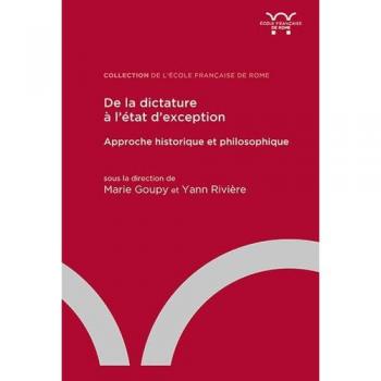 De la dictature à l'état d'exception : approche historique et philosophique