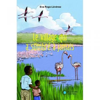 Eva Rogo-Lévénez Le Village Qui A Sombre A Jamais
