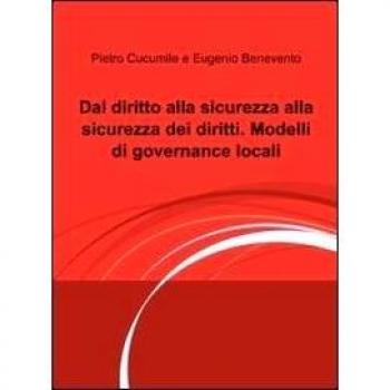 Dal diritto alla sicurezza alla sicurezza dei diritti. Modelli di governance locali