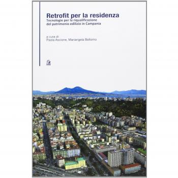 Retrofit per la resistenza. Tecnologie per la riqualificazione del patrimonio edilizio in Campania