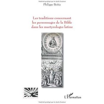 Les traditions concernant les personnages de la Bible: Dans les martyrologes latins