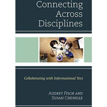 Connecting Across Disciplines: Collaborating with Informational Text