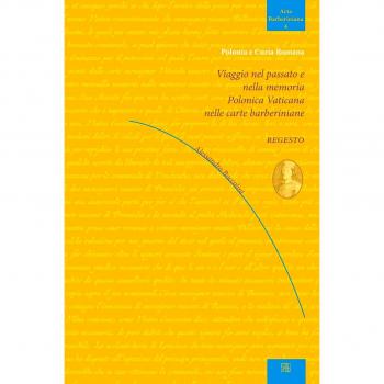 Viaggio nel passato e nella memoria Polonica Vaticana nelle carte barberiniane