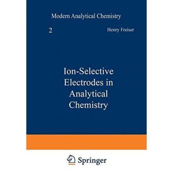 Freiser, Henry: Ion-Selective Electrodes in Analytical Chemistry
