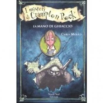 La mano di ghiaccio. I misteri di Campton Rock