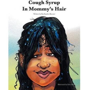 Cough Syrup in Mommy's Hair