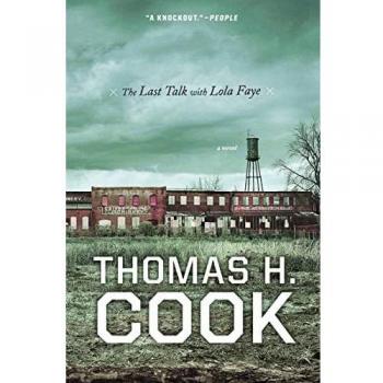 Cook, Thomas H: Last Talk with Lola Faye