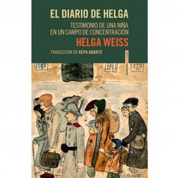 El diario de helga: Testimonio de una niña en un campo de concentración.