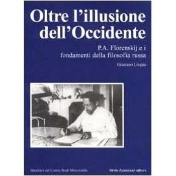 Oltre l'illusione dell'Occidente. P. A. Florenskij e i fondamenti della filosofia russa