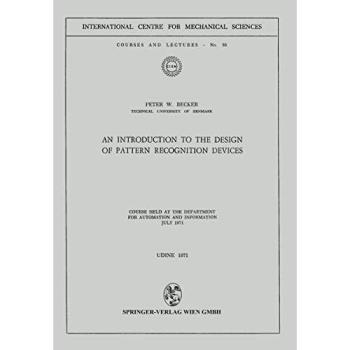 An Introduction to the Design of Pattern Recognition Devices (CISM International Centre for Mechanical Sciences, 83, Band 83)