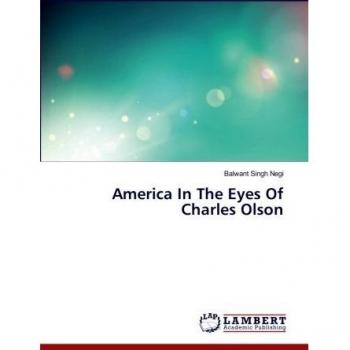 America In The Eyes Of Charles Olson