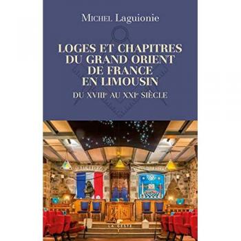 LOGES ET CHAPITRES DU GRAND ORIENT DE FRANCE EN LIMOUSIN