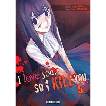 I Love You So I Kill You, Tome 5 :