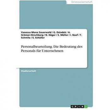Personalbeurteilung. Die Bedeutung des Personals für Unternehmen