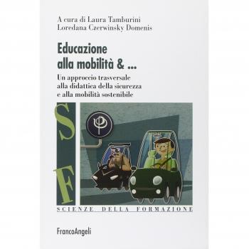 Educazione alla mobilità. Un aproccio trasversale alla didattica della sicurezza e alla mobilità sostenibile