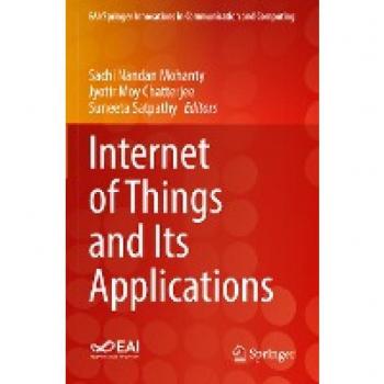 Internet of Things and Its Applications (EAI/Springer Innovations in Communication and Computing)