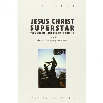 Jesus Christ superstar. Testo poetico di Tim Rice